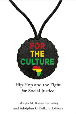 A kultúráért: Hip-Hop és a társadalmi igazságosságért folytatott küzdelem - For the Culture: Hip-Hop and the Fight for Social Justice
