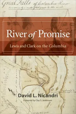 Az ígéret folyója: Lewis és Clark a Columbia folyón - River of Promise: Lewis and Clark on the Columbia