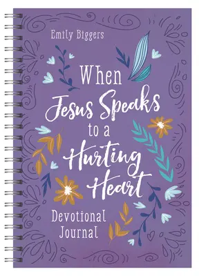 Amikor Jézus a fájó szívhez szól áhítatos napló - When Jesus Speaks to a Hurting Heart Devotional Journal