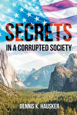 Titkok: Egy korrupt társadalomban - Secrets: In a Corrupted Society