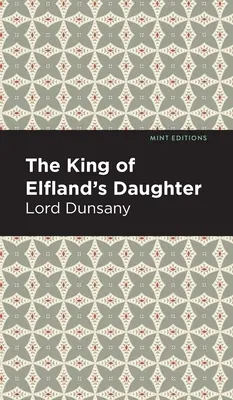 The King of Elfland's Daughter (Elfland királyának lánya) - The King of Elfland's Daughter