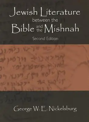 Zsidó irodalom a Biblia és a Misna között: Második kiadás - Jewish Literature between the Bible and the Mishnah: Second Edition