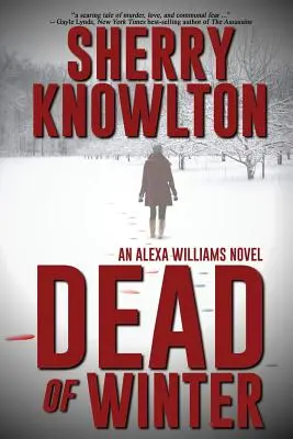 Dead of Winter: Alexa Williams regénye - Dead of Winter: An Alexa Williams Novel
