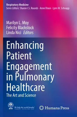 A betegek elkötelezettségének fokozása a tüdőgyógyászati ellátásban: A művészet és a tudomány - Enhancing Patient Engagement in Pulmonary Healthcare: The Art and Science
