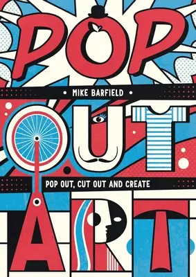 Pop Out Art: Pop Out, Cut Out and Create