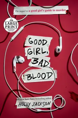 Jó lány, rossz vér: The Sequel to a Good Girl's Guide to Murder (A jó lány gyilkossági kalauzának folytatása) - Good Girl, Bad Blood: The Sequel to a Good Girl's Guide to Murder