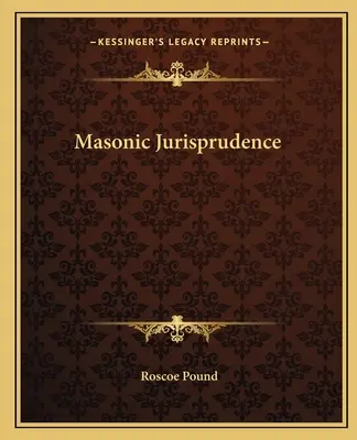 Szabadkőműves jogtudomány - Masonic Jurisprudence