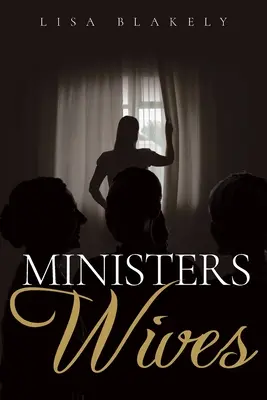 Lelkészfeleségek: A Christian Fiction Novel - Ministers' Wives: A Christian Fiction Novel