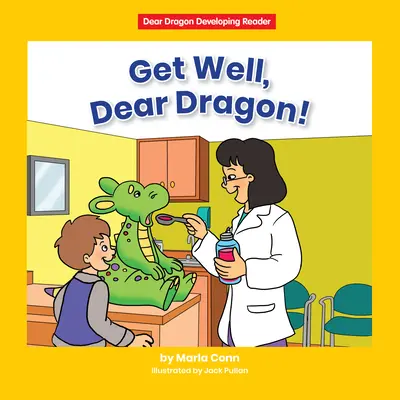 Gyógyulj meg, kedves Sárkány!: C szint - Get Well, Dear Dragon!: Level C