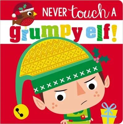 Sose nyúlj a mogorva manóhoz! - Never Touch a Grumpy Elf!