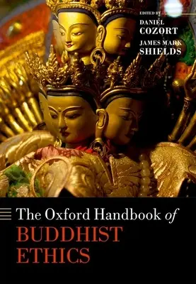 The Oxford Handbook of Buddhist Ethics (A buddhista etika oxfordi kézikönyve) - The Oxford Handbook of Buddhist Ethics