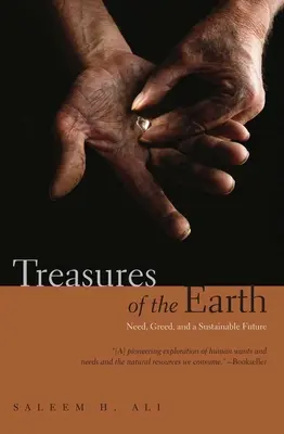 A Föld kincsei: Szükség, kapzsiság és a fenntartható jövő - Treasures of the Earth: Need, Greed, and a Sustainable Future