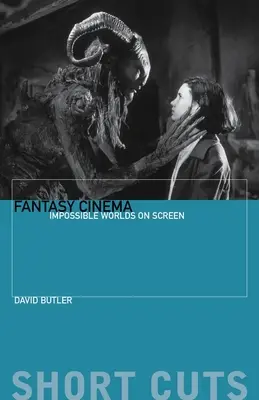 Fantáziafilm: Lehetetlen világok a vásznon - Fantasy Cinema: Impossible Worlds on Screen