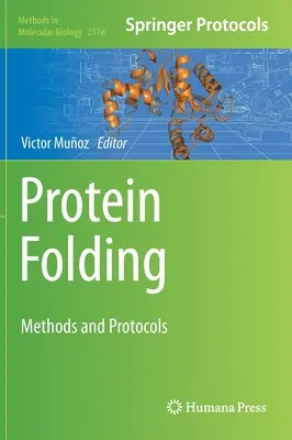 Protein Folding: Módszerek és protokollok - Protein Folding: Methods and Protocols