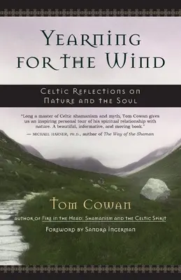 Vágyakozás a szél után: kelta elmélkedések a természetről és a lélekről - Yearning for the Wind: Celtic Reflections on Nature and the Soul