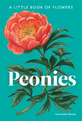 Peonies: A Little Book of Flowers