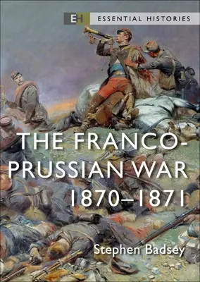 A francia-porosz háború: 1870-71 - The Franco-Prussian War: 1870-71