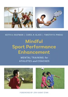 Tudatos sportteljesítmény-növelés: Mentális tréning sportolóknak és edzőknek - Mindful Sport Performance Enhancement: Mental Training for Athletes and Coaches