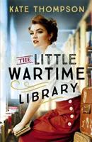 Kis háborús könyvtár - megragadó, szívszorító, valós eseményeken alapuló, lapozgató történet. - Little Wartime Library - A gripping, heart-wrenching page-turner based on real events