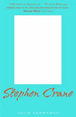 Stephen Crane: A Critical Biography