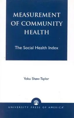 A közösségi egészség mérése: A szociális egészségügyi index - Measurement of Community Health: The Social Health Index