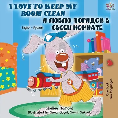 Szeretem tisztán tartani a szobámat: Angol-orosz kétnyelvű könyv - I Love to Keep My Room Clean: English Russian Bilingual Book