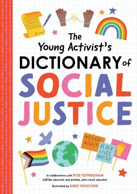 A fiatal aktivista szótára a társadalmi igazságosságról - The Young Activist's Dictionary of Social Justice