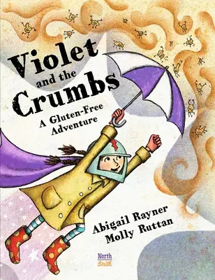 Az ibolya és a morzsák: Gluténmentes kaland - Violet and the Crumbs: A Gluten-Free Adventure