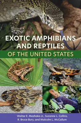 Az Egyesült Államok egzotikus kétéltűi és hüllői - Exotic Amphibians and Reptiles of the United States