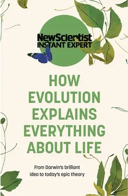 Hogyan magyaráz meg az evolúció mindent az életről - How Evolution Explains Everything about Life