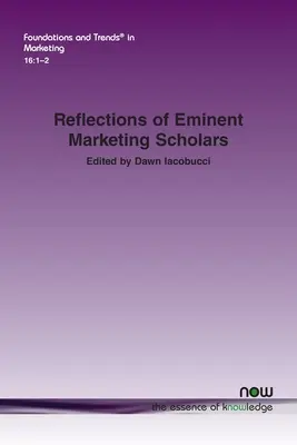 Jeles marketingkutatók gondolatai - Reflections of Eminent Marketing Scholars