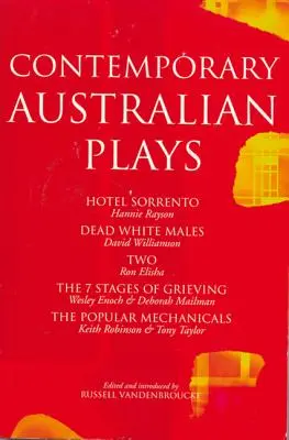 Kortárs ausztrál színdarabok: A gyász 7 stádiuma/ A népszerű mechanikusok - Contemporary Australian Plays: Hotel Sorrento/Dead White Males/Two/The 7 Stages of Grieving/The Popular Mechanicals