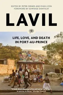 Lavil: Élet, szerelem és halál Port-Au-Prince-ben - Lavil: Life, Love, and Death in Port-Au-Prince