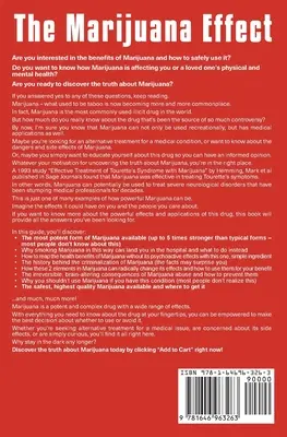 A marihuána hatása: A marihuánáról szóló rejtett igazságok feltárása: Hogyan hat a marihuána valójában az elmére és a testre? - The Marijuana Effect: Revealing The Hidden Truths About Marijuana And How It Really Affects Your Mind And Body