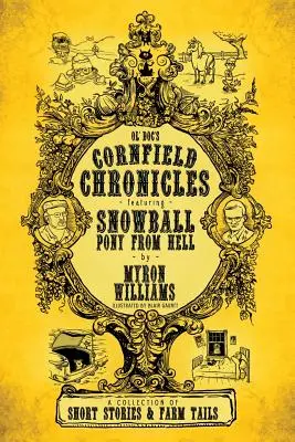 Cornfield Chronicles: Hógolyóval: Pony From Hell - Cornfield Chronicles: Featuring Snowball: Pony From Hell