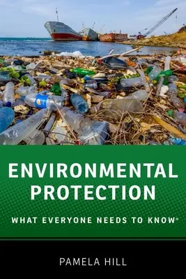 Környezetvédelem: Amit mindenkinek tudnia kell(ene) - Environmental Protection: What Everyone Needs to Know(r)