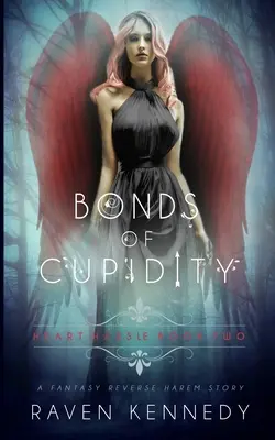 Bonds of Cupidity: A Fantasy Reverse Harem Story