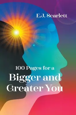 100 oldal egy nagyobb és nagyobb önmagadért - 100 Pages for a Bigger and Greater You