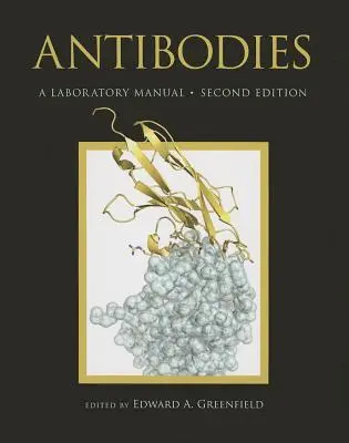 Antitestek laboratóriumi kézikönyv, második kiadás - Antibodies a Laboratory Manual, Second Edition