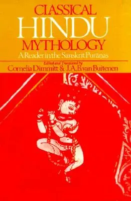 Klasszikus hindu mitológia: A szanszkrit puránák olvasmánya - Classical Hindu Mythology: A Reader in the Sanskrit Puranas