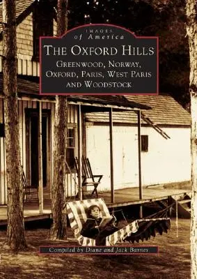 Az Oxford Hills: Greenwood, Norway, Oxford, Paris, West Paris és Woodstock. - The Oxford Hills: Greenwood, Norway, Oxford, Paris, West Paris and Woodstock