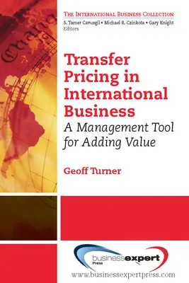 Transzferárképzés a nemzetközi üzleti életben: A menedzsment eszköze az értékteremtéshez - Transfer Pricing in International Business: A Management Tool for Adding Value