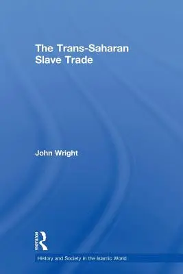 A transzszaharai rabszolga-kereskedelem - The Trans-Saharan Slave Trade