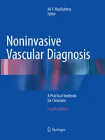 Nem invazív érdiagnosztika: Gyakorlati tankönyv klinikusok számára - Noninvasive Vascular Diagnosis: A Practical Textbook for Clinicians