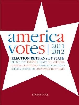 America Votes 30: 2011-2012, választási eredmények államonként - America Votes 30: 2011-2012, Election Returns by State