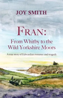 Fran: Whitbyből a vad Yorkshire Moorsba - Fran: From Whitby to the Wild Yorkshire Moors