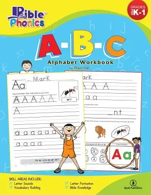 Bible Phonics: A-B-C ábécé munkafüzet - Bible Phonics: A-B-C Alphabet Workbook