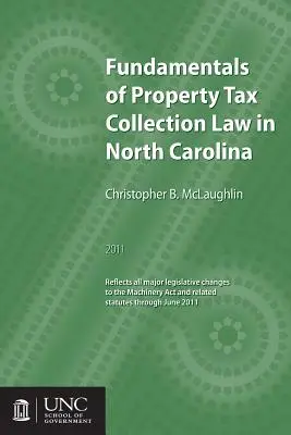 Az ingatlanadó-beszedési jog alapjai Észak-Karolinában - Fundamentals of Property Tax Collection Law in North Carolina