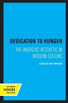 Odaadás az éhségnek: Az anorexiás esztétika a modern kultúrában - Dedication to Hunger: The Anorexic Aesthetic in Modern Culture