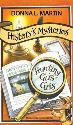 A történelem rejtélyei: Hunting Gris-Gris - History's Mysteries: Hunting Gris-Gris